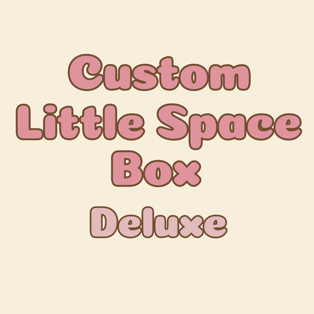 Custom Little Space Box (Deluxe)
